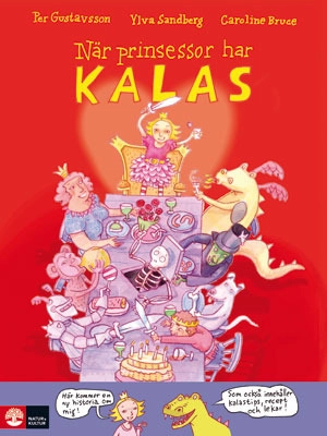När prinsessor har kalas; Per Gustavsson, Caroline Bruce, Ylva Sandberg; 2010