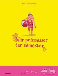 När prinsessor tar semester; Per Gustavsson; 2009