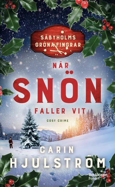 När snön faller vit; Carin Hjulström; 2023
