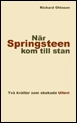 När Springsteen kom till stan : två kvällar som skakade Ullevi