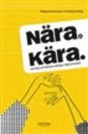Nära och kära : att möta och bemöta anhöriga i äldreomsorgen; Margareta Normann, Kristina Fröling; 2008