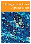 Näringsmedicinska Uppslagsboken; Peter Wilhelmsson; 2007
