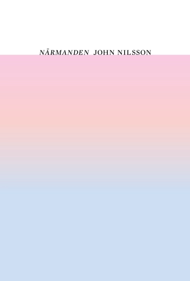 Närmanden; John Nilsson; 2020