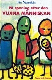 Naroskin, P/På spaning efter den vuxna människan; P Naroskin; 1995