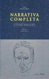 Narrativa completaVolym 16 av Nuestros clásicos; César Vallejo; 1996