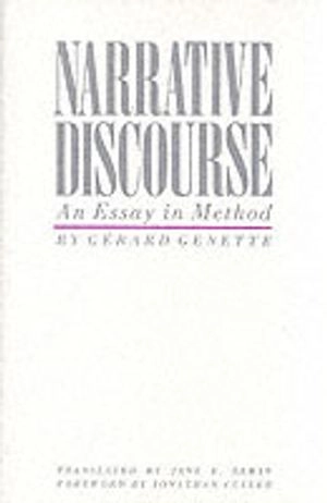 Narrative discourse : an essay in method; Gérard Genette; 1980