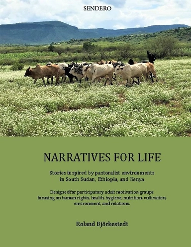 Narratives for life; Roland Björkestedt; 2020