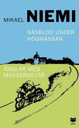 Näsblod under högmässan : Änglar med mausergevär