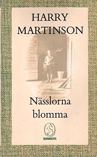 Nässlorna blomma; Harry Martinson; 1989