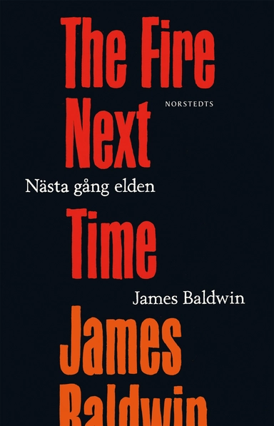 Nästa gång elden; James Baldwin; 2019