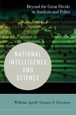 National intelligence and science : beyond the great divide in analysis and policy