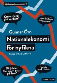 Nationalekonomi för nyfikna; Gunnar Örn; 2012