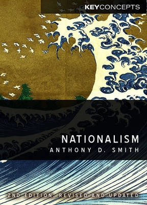 Nationalism; Anthony D. Smith; 2010