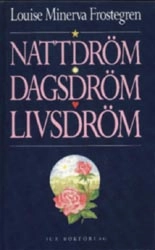 Nattdröm, dagsdröm, livsdröm; Louise Minerva-Li; 1994
