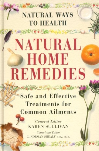Natural Home RemediesNatural ways to health; Editor Sullivan Karen; 1997