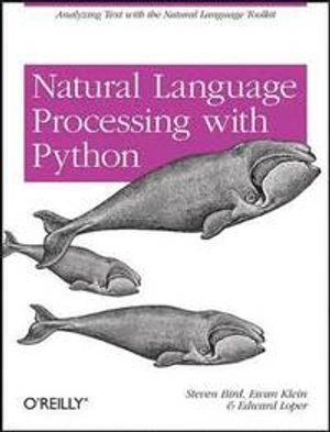 Natural Language Processing with Python; Steven Bird, Ewan Klein, Edward Loper; 2009