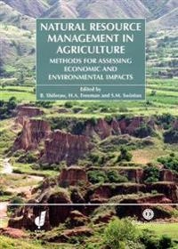 Natural resources management in agriculture [Elektronisk resurs] methods for assessing economic and environmental impacts; Bekele Shiferaw, H A Freeman, H Freeman, Scott Swinton; 2004