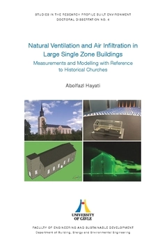 Natural ventilation and air infiltration in large single zone buildings : measurements and modelling with reference to historical churces; Abolfazl Hayati; 2018