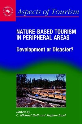 Nature-based tourism in peripheral areas : development or disaster?