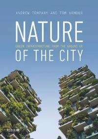Nature of the City [Elektronisk resurs]; Tom Armour, Andrew Tempany; 2020