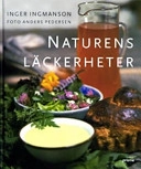 Naturens läckerheter; Inger Ingmanson; 2004