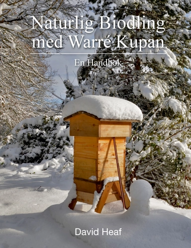 Naturlig Biodling med Warré Kupan; David Heaf; 2013