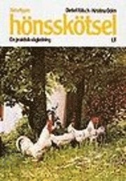 Naturligare hönsskötsel; Detlef Fölsch, Kristina Odén; 1998