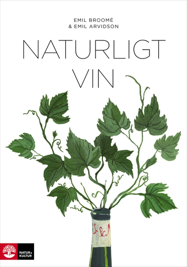 Naturligt vin; Emil Broomé, Emil Arvidson; 2016