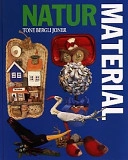 Naturmaterial; Tone Bergli Joner; 1999