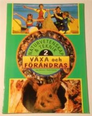 Naturvetenskap & Teknik. Big Book 2 Växa och förändras