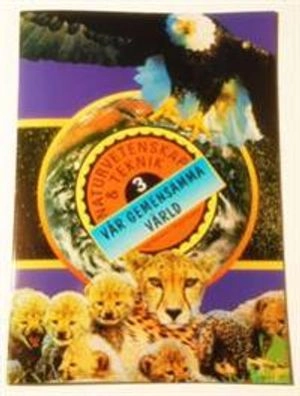 Naturvetenskap & Teknik. Big Book 3 Vår gemensamma värld