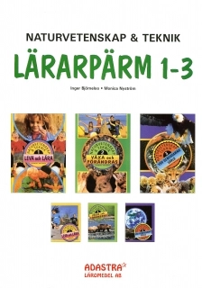 Naturvetenskap & Teknik. Lärarpärm 1-3