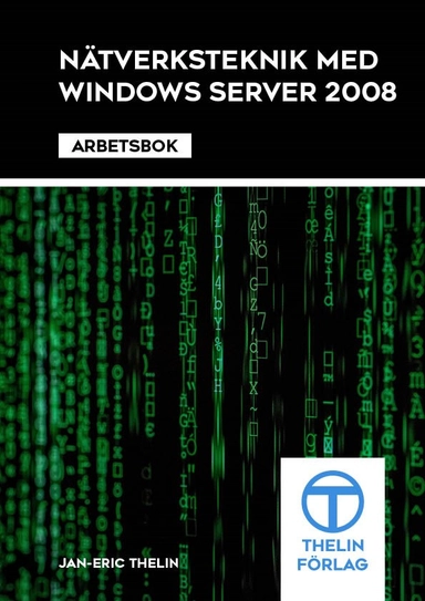 Nätverksteknik med Windows Server 2008 - Arbetsbok
