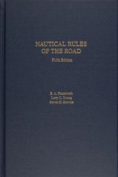 Nautical Rules Of The Road; Steven D. Browne; 2022