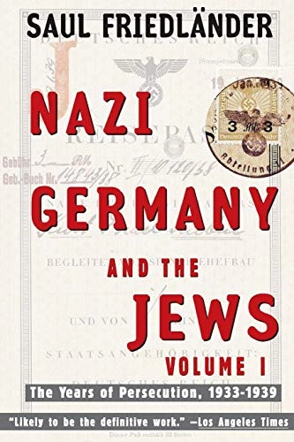 Nazi Germany and the Jews; Saul Friedlander; 2013