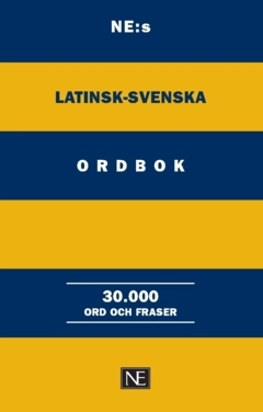 NE:s latinsk-svenska ordbok; Axel W. Ahlberg, Nils Lundqvist, Gunnar Sörbom; 2024