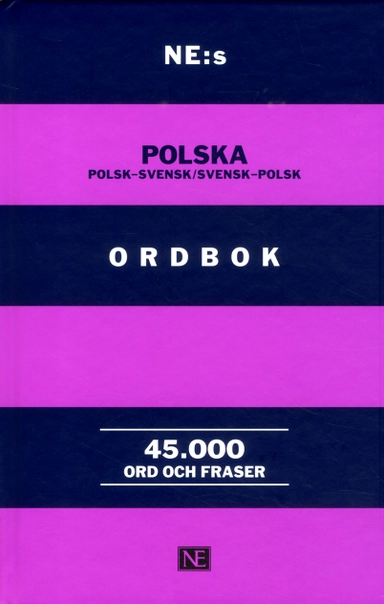 NE:s polska ordbok : polsk-svensk / svensk-polsk 45000 ord och fraser; Paul Leonard; 2017
