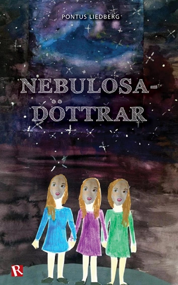 Nebulosadöttrar : de bortskickade kapslarna; Pontus Liedberg; 2013
