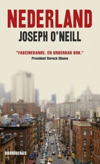Nederland; Joseph O'Neill; 2010