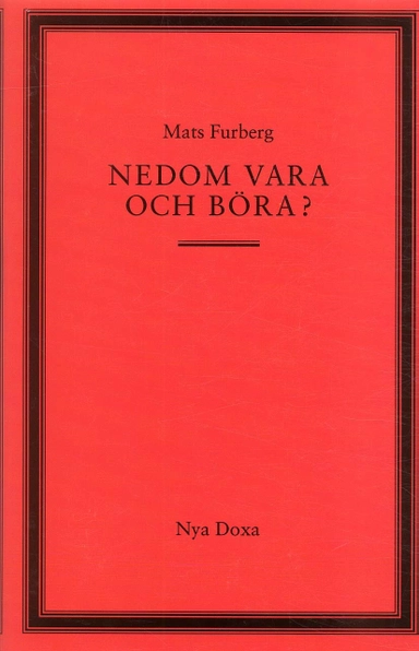 Nedom vara och böra?; Mats Furberg; 1993