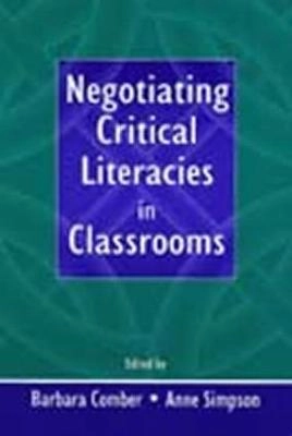 Negotiating critical literacies in classrooms; Barbara Comber; 2001