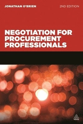 Negotiation for Procurement Professionals : A Proven Approach that Puts the Buyer in Control [Elektronisk resurs]