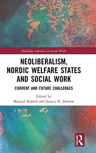 Neoliberalism, Nordic welfare states and social work : current and future challenges