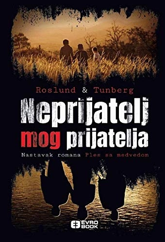 Neprijatelj mog prijatelja; Anders Roslund, Stefan Thunberg, Sara Profeta; 2018
