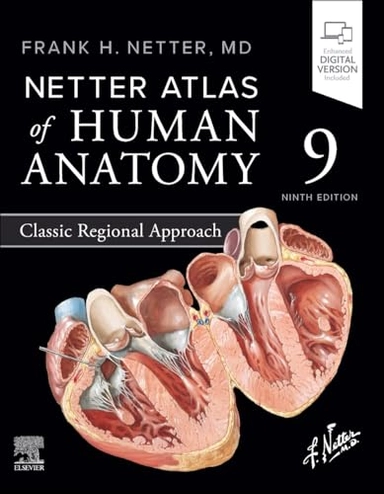 Netter atlas of human anatomy : classic regional approach; Frank H. Netter; 2027