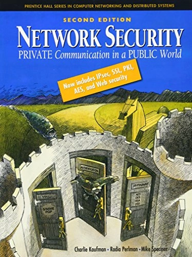 Network security : private communication in a public world