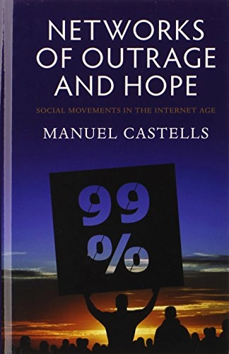 Networks of outrage and hope : social movements in the Internet age