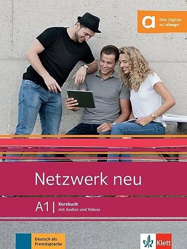 Netzwerk neu A1: Deutsch als Fremdsprache - Kursbuch mit Audios und Videos; Stefanie Dengler, Helen Schmitz, Paul Rusch; 2019