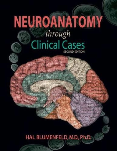 Neuroanatomy through clinical cases; Hal. Blumenfeld; 2010