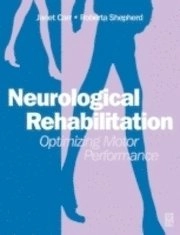 Neurological rehabilitation : optimizing motor performance; Janet H. Carr; 1998